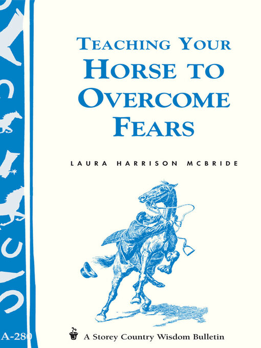 Title details for Teaching Your Horse to Overcome Fears by Laura Harrison McBride - Available